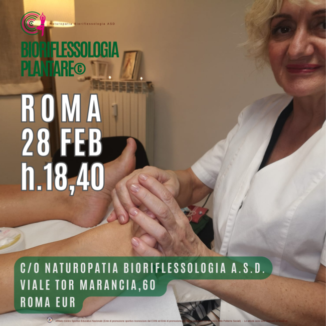 Roma Monteverde Eur 28 Febbraio 2024 Bioriflessologia Plantare By